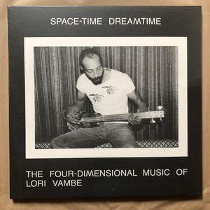 Space-Time Dreamtime: The Four-Dimensional Music Of Lori Vambe: Double Vinyl LP