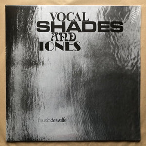 Vocal Shades And Tones: Vinyl LP