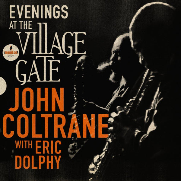 Evenings at The Village Gate: John Coltrane with Eric Dolphy: Vinyl LP