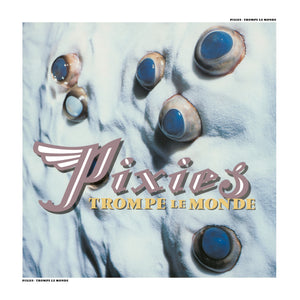 Pixies - Trompe le Monde (2026 Remaster): Vinyl LP – Limited