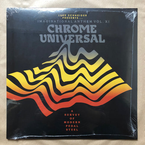Imaginational Anthem Vol. XI : Chrome Universal - A Survey of Modern Pedal Steel: Vinyl LP